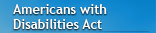 Americans with Disabilites Act